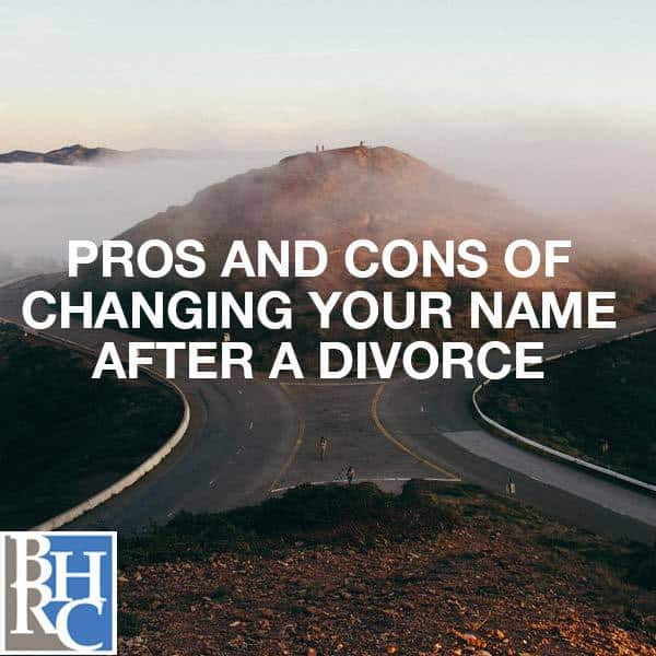 pros and cons of changing your name after a divorce