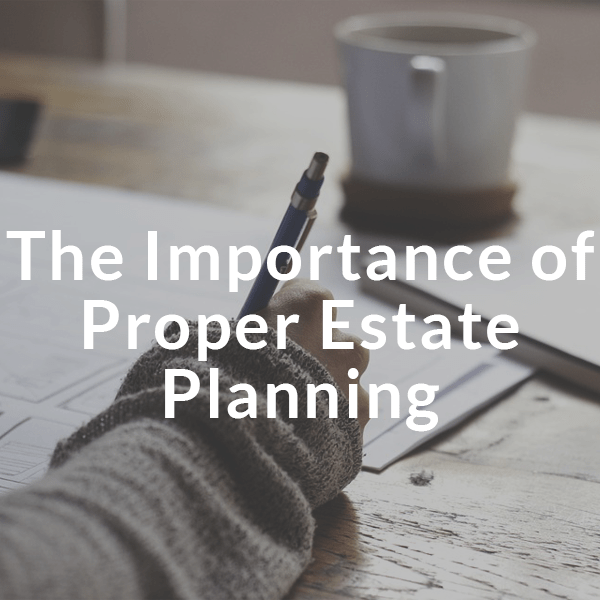 Importance of proper estate Planning