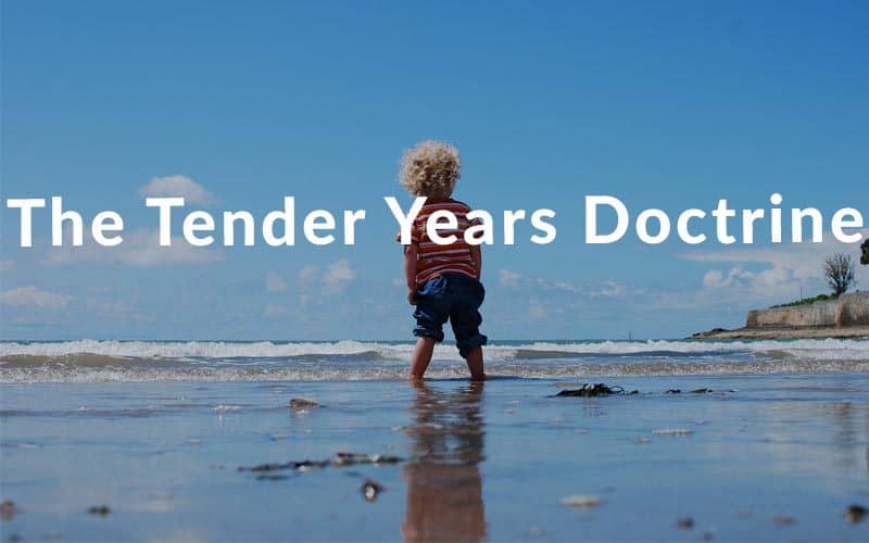 The Tender Years Doctrine